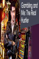 Watch Gambling Addiction and Me:The Real Hustler Gomovies