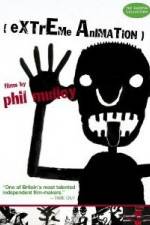 Watch Extreme Animation: Films By Phil Malloy Gomovies