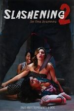 Watch Slashening: The Final Beginning Gomovies