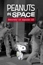 Watch Peanuts in Space: Secrets of Apollo 10 (TV Short 2019) Gomovies