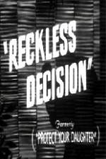 Watch Reckless Decision Gomovies
