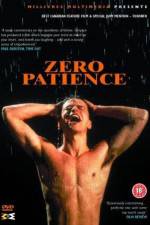 Watch Zero Patience Gomovies