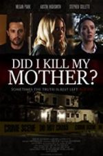 Watch Did I Kill My Mother? Gomovies