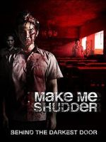 Watch Make Me Shudder Gomovies