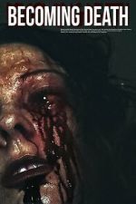Watch Becoming Death Gomovies
