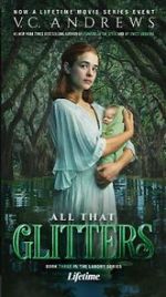 Watch V.C. Andrews\' All That Glitters Gomovies