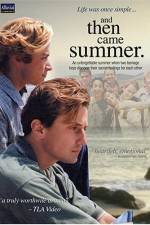 Watch And Then Came Summer Gomovies