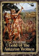Watch Gold of the Amazon Women Gomovies