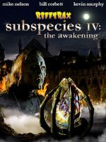 Watch RiffTrax: Subspecies IV: The Awakening Gomovies