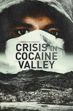 Watch Crisis in Cocaine Valley Gomovies