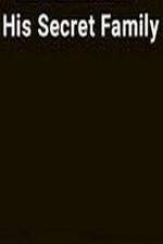 Watch His Secret Family Gomovies