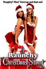 Watch A Raunchy Christmas Story Gomovies