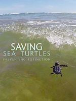 Watch Saving Sea Turtles: Preventing Extinction Gomovies