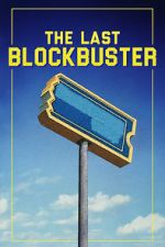 Watch The Last Blockbuster Gomovies