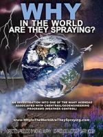 Watch WHY in the World Are They Spraying? Gomovies