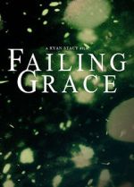 Watch Failing Grace Gomovies