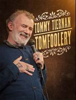 Watch Tommy Tiernan: Tomfoolery (TV Special 2024) Gomovies
