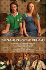 Watch The Nation Holds Its Breath Gomovies