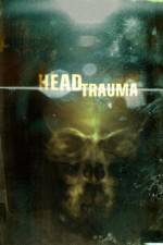 Watch Head Trauma Gomovies