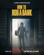 Watch How to Rob a Bank Gomovies