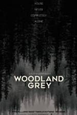 Watch Woodland Grey Gomovies