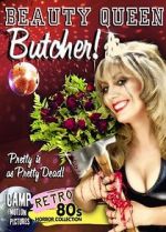 Watch Beauty Queen Butcher Gomovies