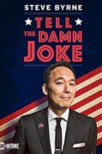 Watch Steve Byrne: Tell the Damn Joke Gomovies
