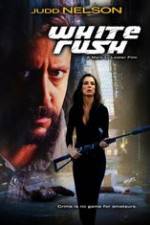 Watch White Rush Gomovies