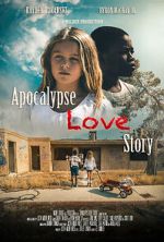 Watch Apocalypse Love Story Gomovies