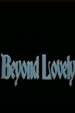 Watch Beyond Lovely Gomovies
