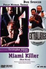 Watch Extralarge: Miami Killer Gomovies