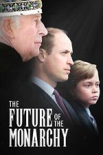 Watch The Future of the Monarchy Gomovies