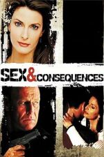 Watch Sex and Consequences Gomovies