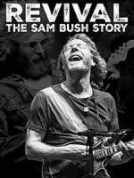 Watch Revival: The Sam Bush Story Gomovies