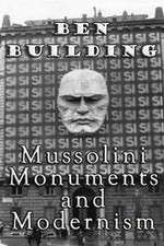 Watch Ben Building: Mussolini, Monuments and Modernism Gomovies