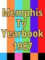 Watch 1987 Best of Memphis TV Yearbook Volume 4 Gomovies