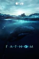 Watch Fathom Gomovies