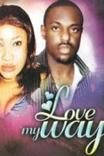 Watch Love My Way Gomovies