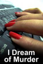 Watch I Dream of Murder Gomovies