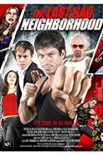 Watch The Last Bad Neighborhood Gomovies