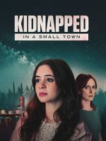 Watch Kidnapped in a Small Town Gomovies