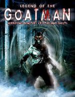 Watch Legend of the Goatman: Horrifying Monsters, Cryptids and Ghosts Gomovies