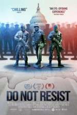 Watch Do Not Resist Gomovies