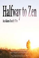 Watch Halfway to Zen Gomovies
