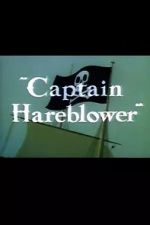 Watch Captain Hareblower (Short 1954) Gomovies