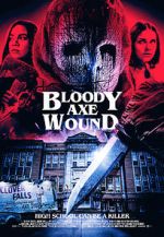 Watch Bloody Axe Wound Gomovies