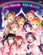 Watch �\'s Final LoveLive! �\'sic Forever Gomovies