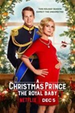 Watch A Christmas Prince: The Royal Baby Gomovies