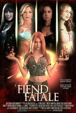 Watch Fiend Fatale Gomovies