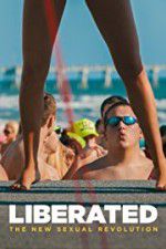 Watch Liberated: The New Sexual Revolution Gomovies